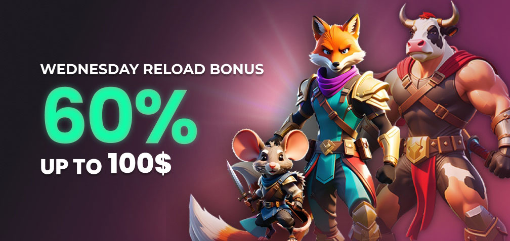 60% up to 100$ Wednesday Casino Reload Bonus